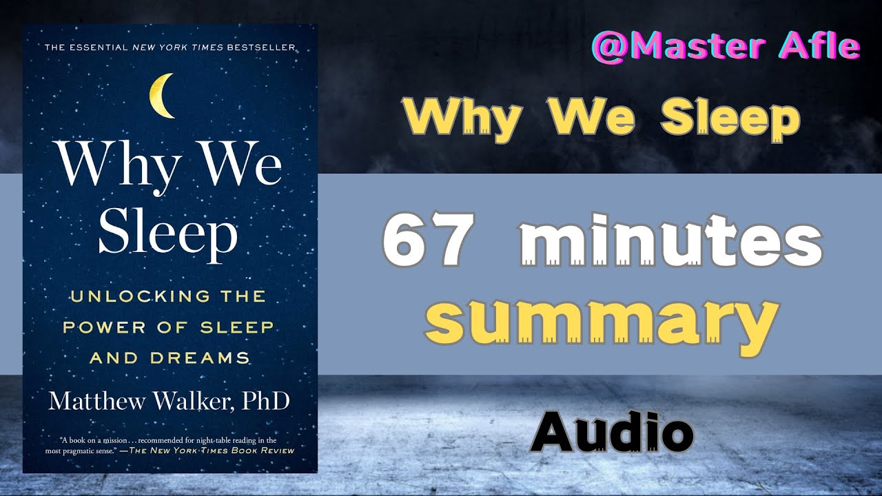 Summary of Why We Sleep by Matthew Walker | 67 minutes audiobook ...