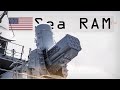SeaRAM: Why U.S. Navy Choose SeaRAM For The Latest Warships