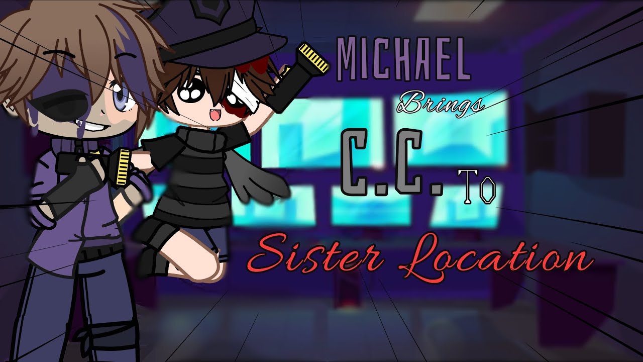 Michael Brings CC to Sister Location // FNaF SL + Bring your sibling to work day