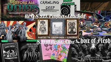 RPGs & STL Projects I Backed & Will Back, Shaodwdark, ACKS & Indie Projects.