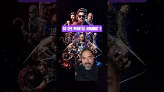 Go See Mortal Kombat 2! #mortalkombat #mortalkombat2