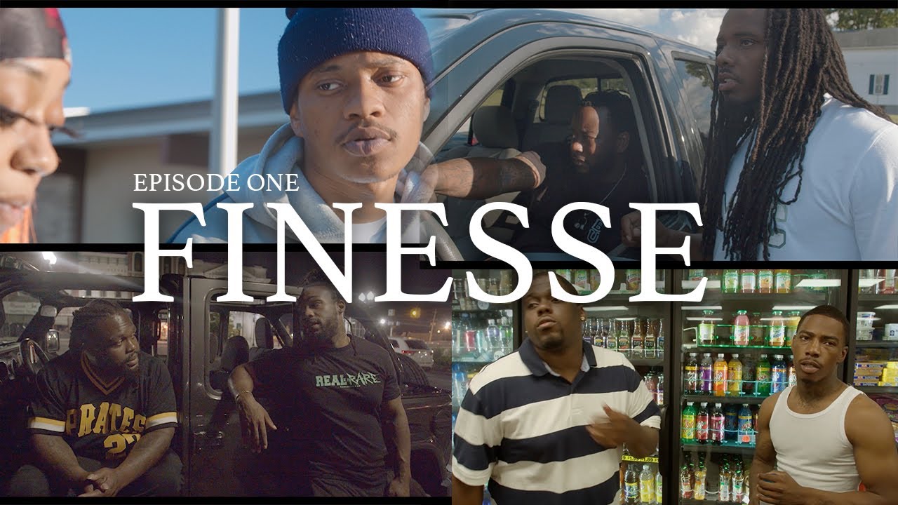 EPISODE 1 FINESSE NEW HOOD MOVIE SERIES YouTube