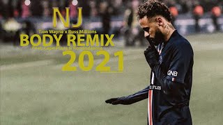 Neymar JR x Tion Wayne x Russ Millions - Body (Remix) [Feat. Capo Plaza & Rondodasosa] 2021 HD Resimi