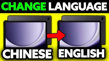 How To Change Language on Samsung Tablet from Chinese to English (2025) - Step by Step