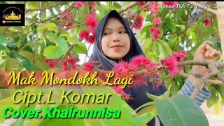 Dangdut Lampung ~MAK MONDOKH LAGI ~Cipt.L Komar~ Cover Khairunnisa~ Musik Adi Muhtar
