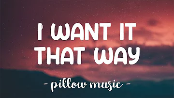 I Want It That Way - Backstreet Boys (Lyrics) 🎵