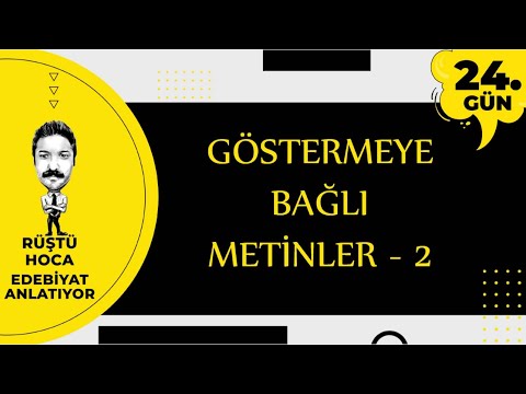 Göstermeye Bağlı Metinler - 2 | 100 Günde Edebiyat Kampı 24.Gün | RÜŞTÜ HOCA