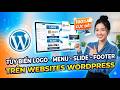 Hướng dẫn thay đổi Logo - Menu - Slide Ảnh - Footer website Wordpress