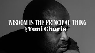 Episode 4: Wisdom is the principal thing