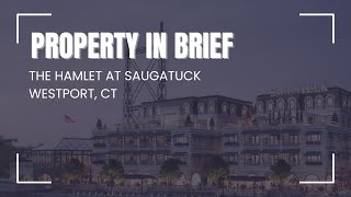 The Hamlet at Saugatuck: A New Chapter for Westport’s Waterfront