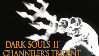 Dark Souls 2 Channeler's Trident Tutorial (dual wielding w/ power stance)