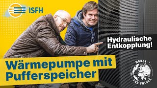 Wärmepumpe mit Pufferspeicher im Altbau ist eine Energievernichtungsmaschine?