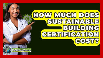 How Much Does Sustainable Building Certification Cost? - Earth Science Answers