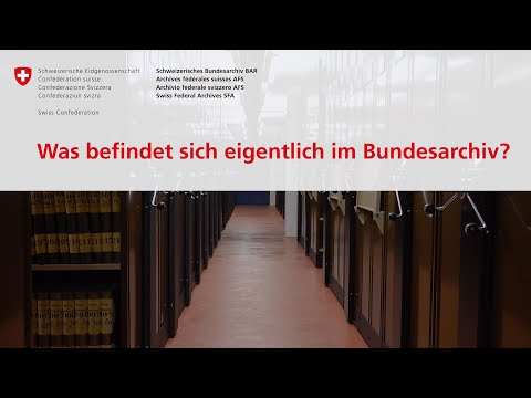 Was befindet sich eigentlich im Bundesarchiv?