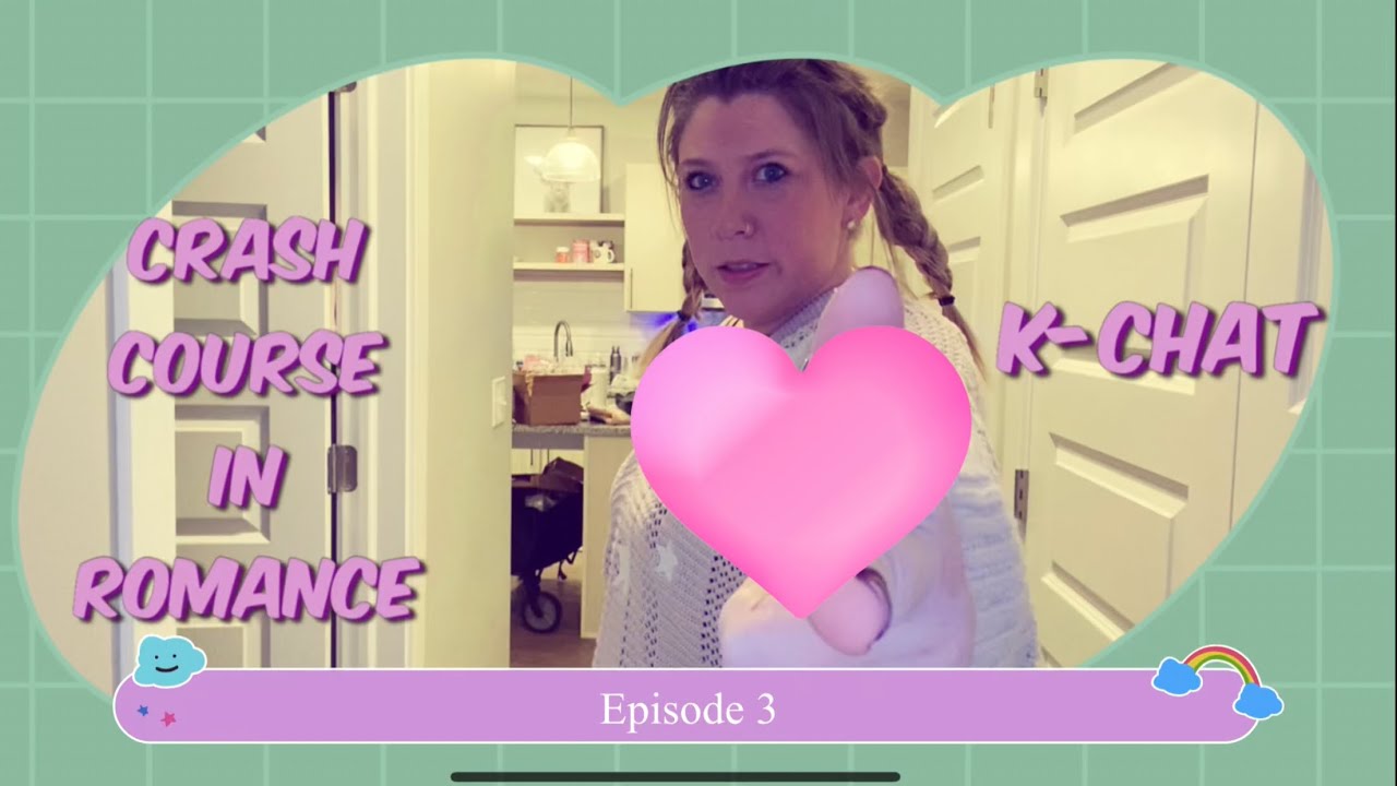 k-chat-crash-course-in-romance-episode-3-recap-youtube