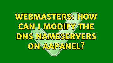 Webmasters: How can I modify the DNS nameservers on aaPanel?