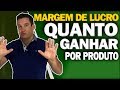 COMO CALCULAR A MARGEM DE LUCRO DO SEU PRODUTO