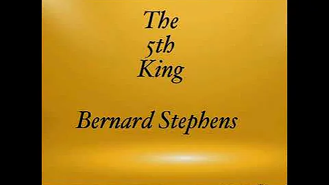 The 5th King -Bernard Stephens