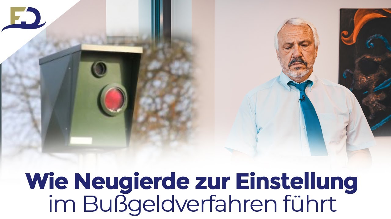 Wie Neugierde zur Einstellung im Bußgeldverfahren führt 😊