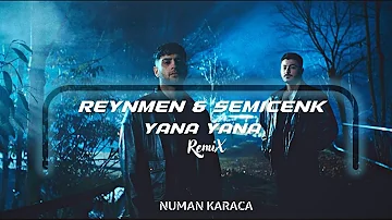 Semicenk - Reynmen - Yana Yana (Numan Karaca Remix2)