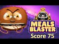 Meals blaster skillgaming score 75