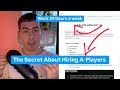 The Secret to Hiring A-Players for Your Agency (No Experience Required)