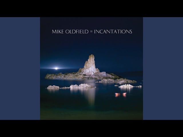 Mike Oldfield - Incantations Part Two