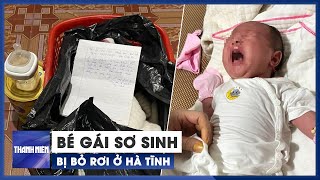 Bé gái sơ sinh bị bỏ rơi cùng tờ giấy nhờ người cưu mang