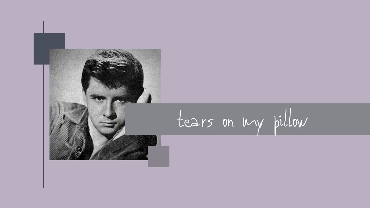 tears on my pillow johnny tillotson (lyrics) YouTube