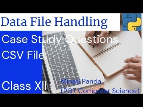 File Handling in Python| Case Study Questions| CSV File|Class XII