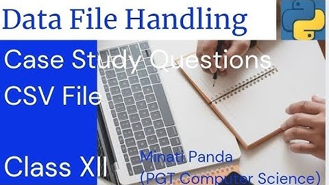 File Handling in Python| Case Study Questions| CSV File|Class XII