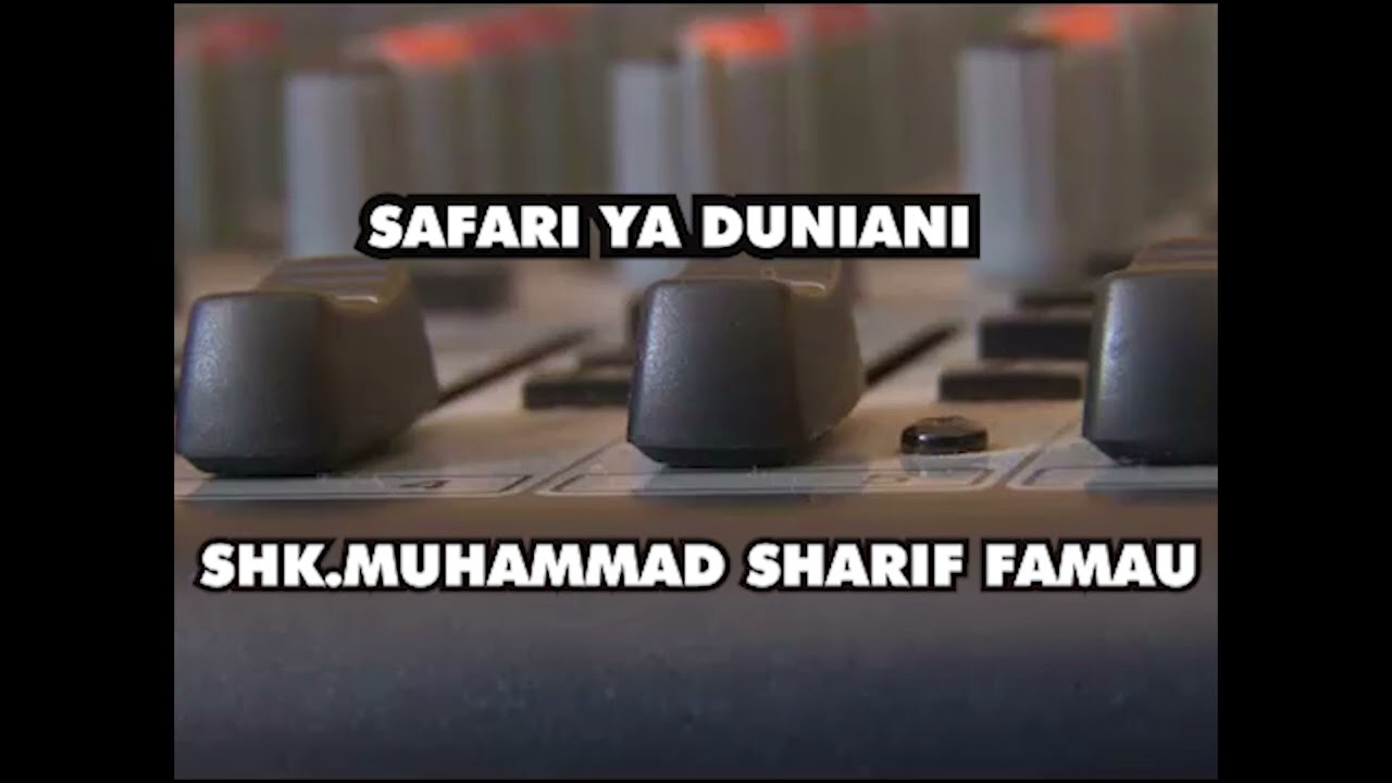 SHK.MUHAMMAD SHARIF FAMAU - SAFARI YA MWANADAMU