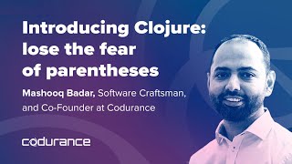 Introducing Clojure: Lose the fear of parentheses