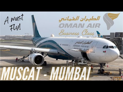 Trip Report | Oman Air Is Great! | Muscat - Mumbai | Oman Air Business Class | Airbus A330-300