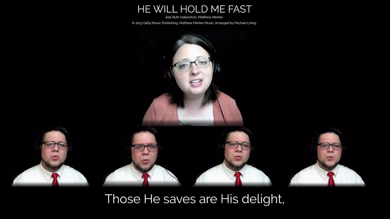 HE WILL HOLD ME FAST (A Capella Arrangement) feat. Mandy Lining