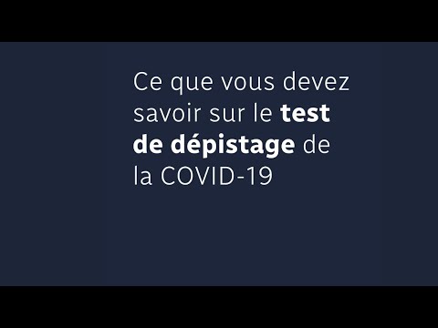 Covid-19: comment fonctionne le test de dépistage? Covid-19: comment fonctionne le test de dépistage?