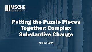 Putting the Puzzle Pieces Together Complex Substantive Change