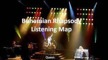 Bohemian Rhapsody Listening map