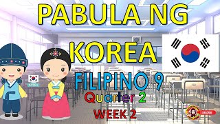 Filipino 9 Quarter 2 Week 2 Pabula ng Korea