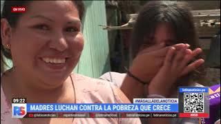 'Es muy difícil ser mamá en la pobreza extrema': La historia de las madres que luchan día a día