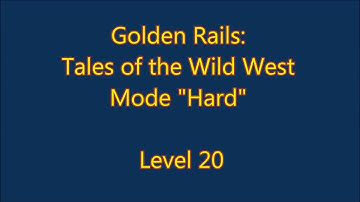Golden Rails: Tales of the Wild West Level 20