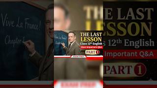 The last lesson | English chapter 12 | Important Shorts questions | Notes