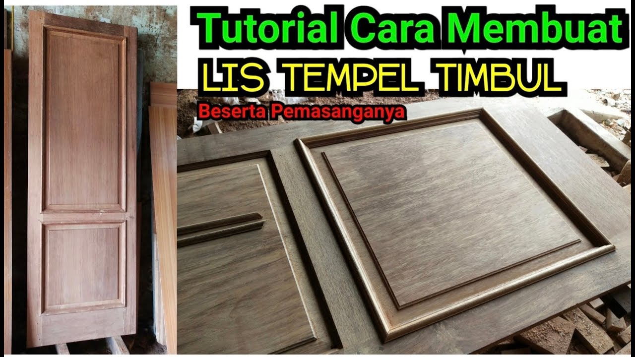 Tutorial Membuat Dan Memasang Lis  Tempel Timbul  Pada Pintu  