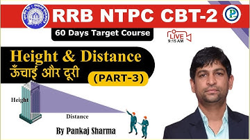 🛑Live Height and Distance || for RRB NTPC/GROUP D || Video No. -18 || By Pankaj Sir