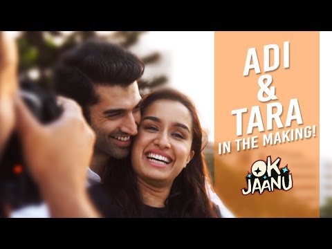 Adi & Tara in the making - OK Jaanu | Aditya Roy Kapur | Shraddha Kapoor