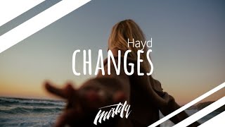 Hayd – Changes