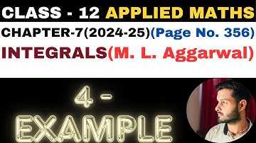 4 Example sol l Chapter 7 l INTEGRALS l example4 l Class 12th Applied Maths l M L Aggarwal 2024-25