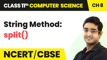String Method: - split() | Class 11 Computer Science Chapter 8 | CBSE 2024-25