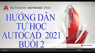 Autocad 2021 - Buổi 2: Tạo Khung Bản Vẽ, Khung Tên, Gõ chữ trong Autocad!