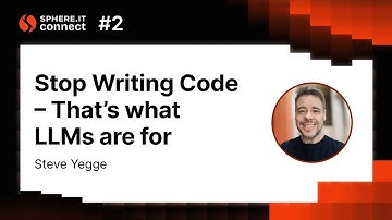 Steve Yegge (Sourcegraph): Stop Writing Code – That’s what LLMs are for
